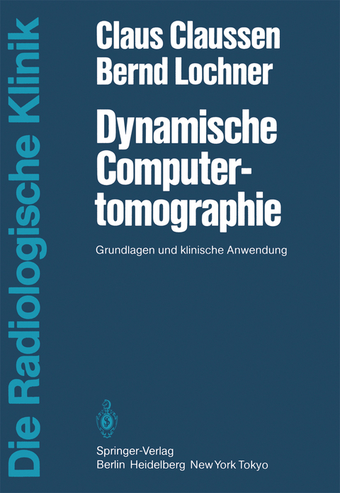 Dynamische Computertomographie - C. Claussen, B. Lochner