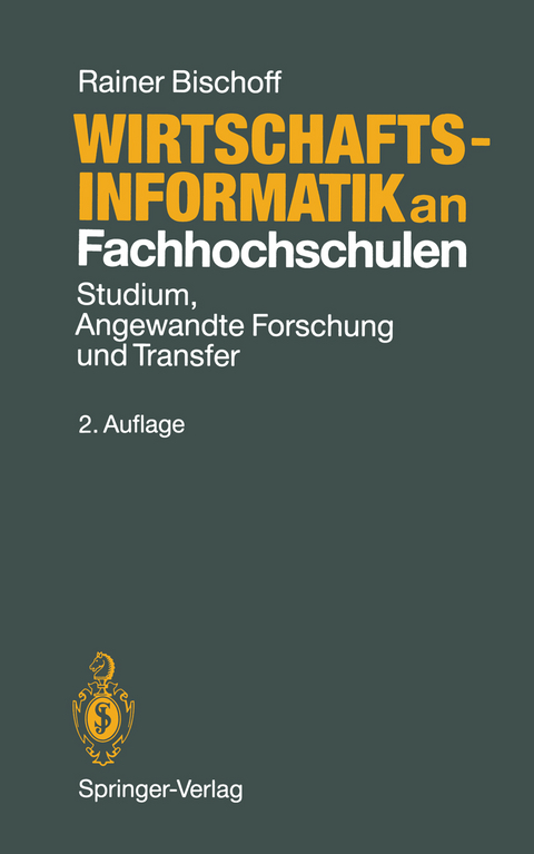 Wirtschaftsinformatik an Fachhochschulen - Rainer Bischoff