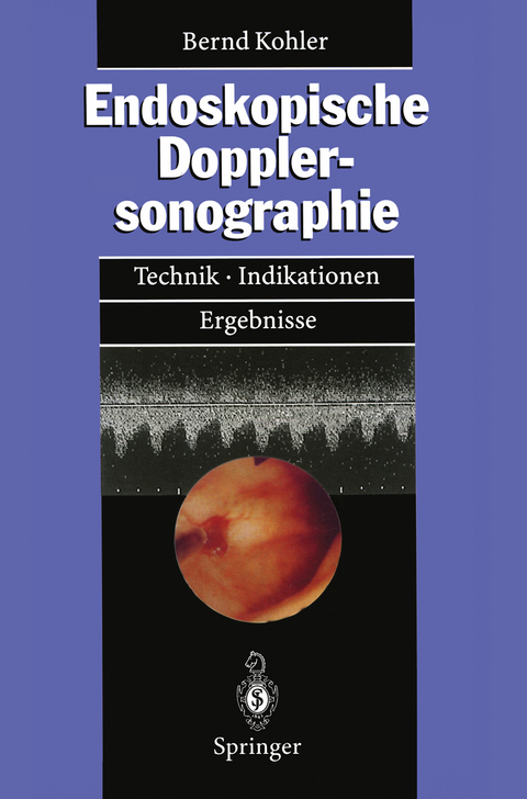 Endoskopische Dopplersonographie - Bernd M. Kohler