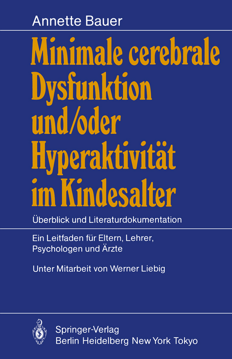 Minimale cerebrale Dysfunktion und/oder Hyperaktivität im Kindesalter - Annette Bauer