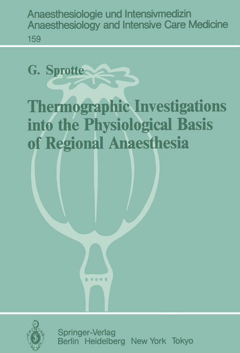 Thermographic Investigations into the Physiological Basis of Regional Anaesthesia - G. Sprotte