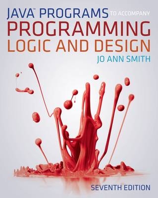 Java™ Programs to Accompany Programming Logic and Design - Jo Ann Smith