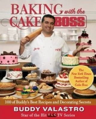 Baking with the Cake Boss - Buddy Valastro