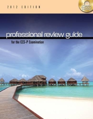 Professional Review Guide for the CCS-P Examination - Patricia Schnering