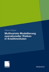 Multivariate Modellierung operationeller Risiken in Kreditinstituten - Verena Bayer