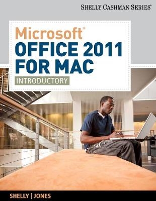 Microsoft® Office 2011 for Mac - Gary Shelly, Mali Jones