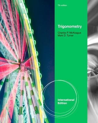 Trigonometry, International Edition - Charles McKeague, Mark Turner