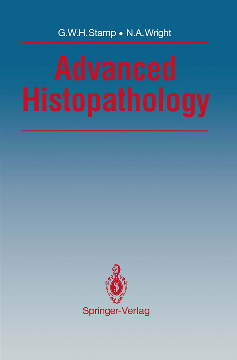 Advanced Histopathology - Gordon W.H. Stamp, N.A. Wright