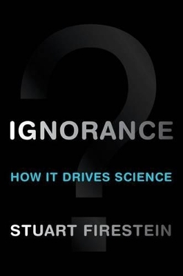 Ignorance - Stuart Firestein