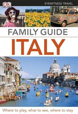 DK Eyewitness Family Guide Italy -  DK Eyewitness