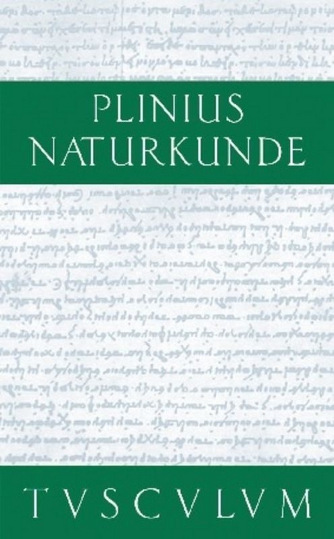 Cajus Plinius Secundus d. Ä.: Naturkunde / Naturalis historia libri XXXVII / Vorrede. Inhaltsverzeichnis des Gesamtwerkes. Fragmente – Zeugnisse - 