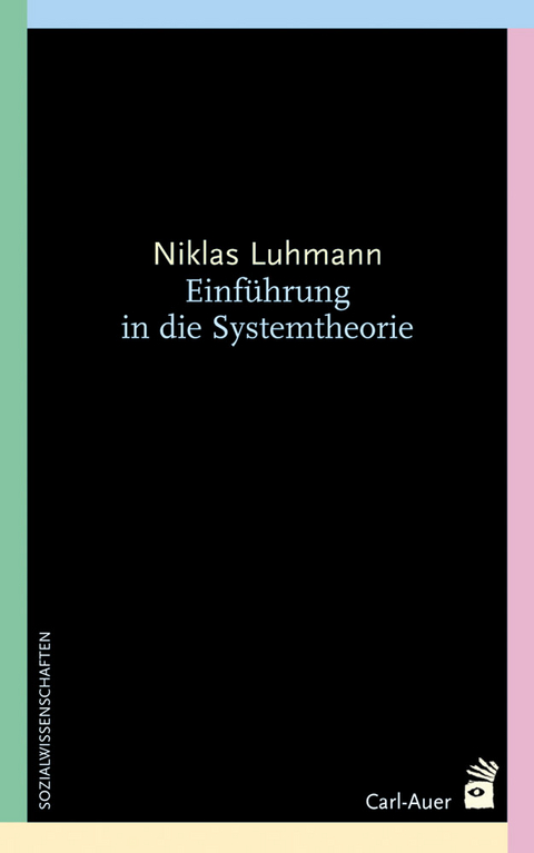 Einführung in die Systemtheorie - Niklas Luhmann