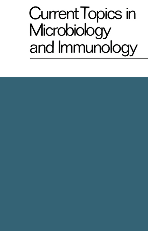 Current Topics in Microbiology and Immunology / Ergebnisse der Mikrobiologie und Immunitätsforschung - W. Arber, R. Haas, W. Henle, P. H. Hofschneider, J. H. Humphrey, N. K. Jerne, P. Koldovský, H. Koprowski, O. Maaløe, R. Rott, H. G. Schweiger, M. Sela, L. Syru?ek, P. K. Vogt, E. Wecker