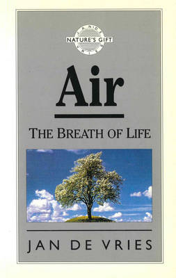 Nature's Gift of Air - Jan de Vries