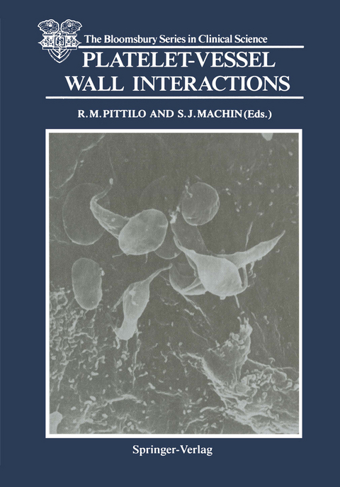 Platelet-Vessel Wall Interactions - 