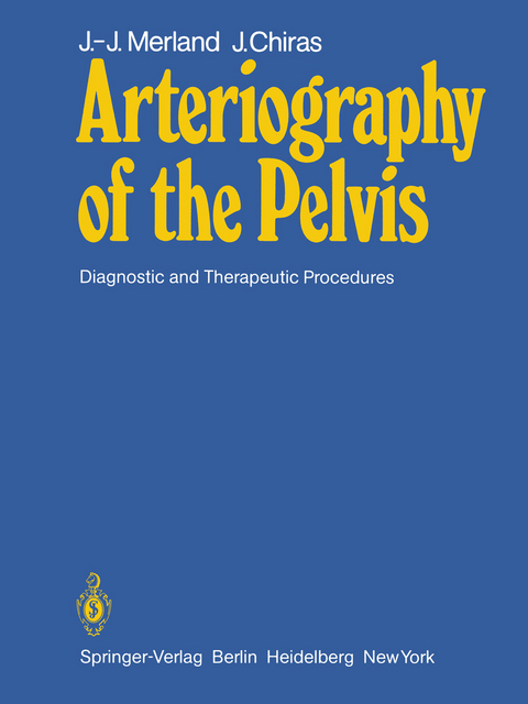 Arteriography of the Pelvis - J.-J. Merland, J. Chiras