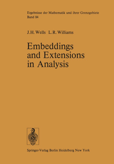 Embeddings and Extensions in Analysis - J.H. Wells, L.R. Williams