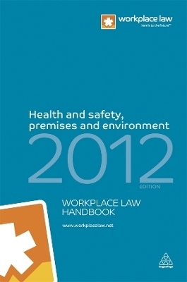 Health and Safety, Premises and Environment Handbook 2012 - Workplace Law Group