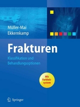 Frakturen -  Christian Müller-Mai,  Axel Ekkernkamp