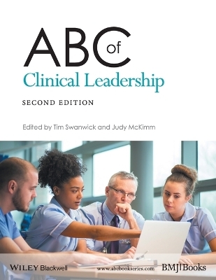 ABC of Clinical Leadership - Tim Swanwick, Judy McKimm