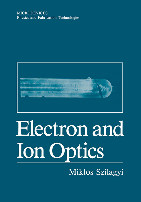 Electron and Ion Optics - Miklos Szilagyi