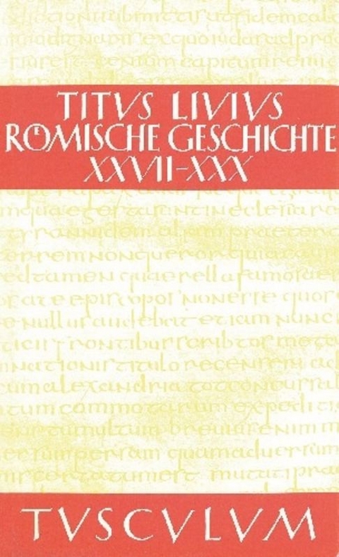 Titus Livius: Römische Geschichte / Buch 27-30 -  Livius