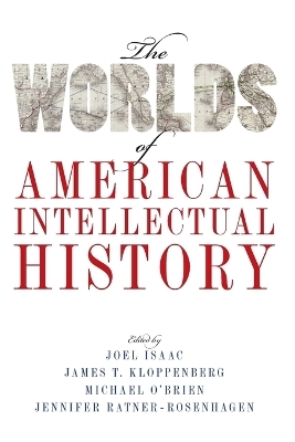The Worlds of American Intellectual History - 