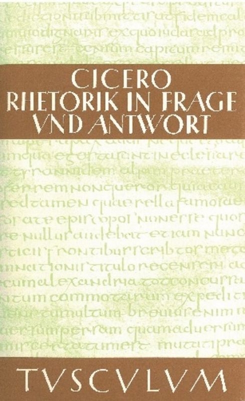 Rhetorik in Frage und Antwort / Partitiones oratoriae - Marcus Tullius Cicero