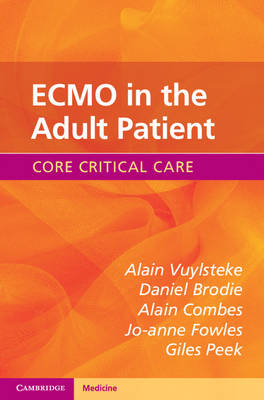 ECMO in the Adult Patient - Alain Vuylsteke, Daniel Brodie, Alain Combes, Jo-Anne Fowles, Giles Peek