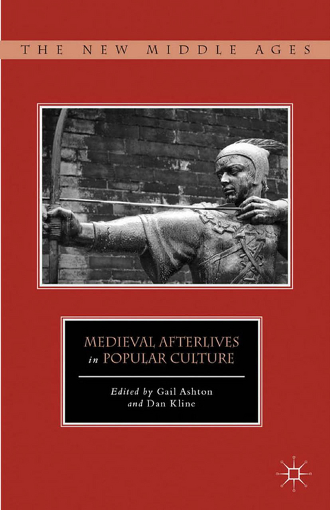 Medieval Afterlives in Popular Culture - 