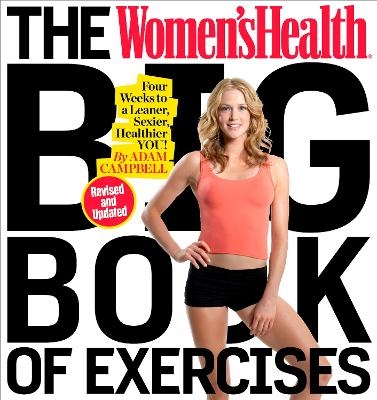 The Women's Health Big Book of Exercises - Adam Campbell,  Editors of Women's Health Maga