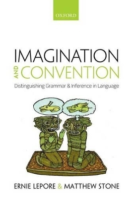 Imagination and Convention - Ernie Lepore, Matthew Stone