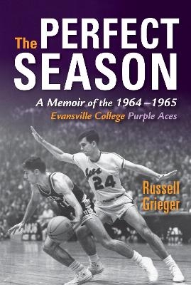 The Perfect Season - Russell Grieger