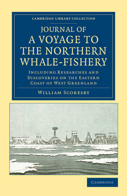 Journal of a Voyage to the Northern Whale-Fishery - William Scoresby