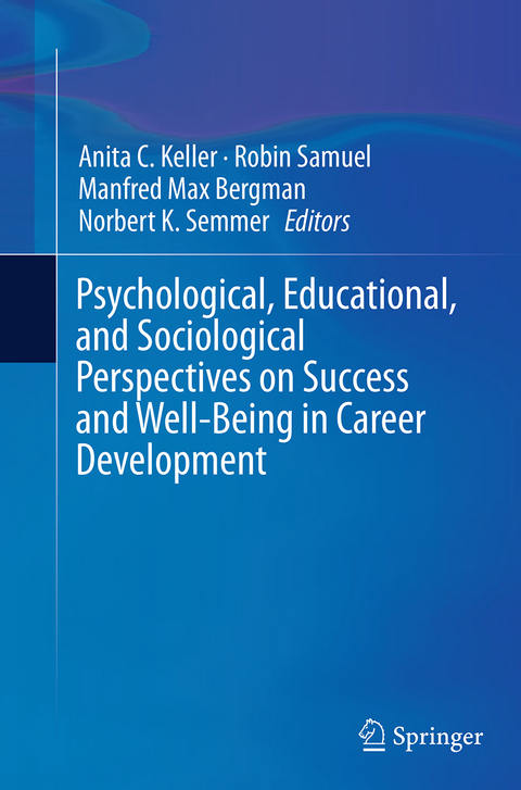 Psychological, Educational, and Sociological Perspectives on Success and Well-Being in Career Development - 