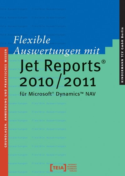 Flexible Auswertungen mit Jet Reports® 2010 / 2011 für Microsoft® Dynamics™ NAV