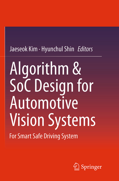 Algorithm & SoC Design for Automotive Vision Systems - 