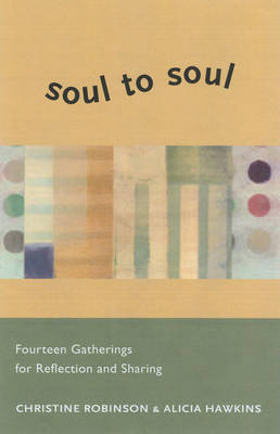 Soul to Soul - Christine Robinson, Alicia Hawkins