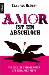 Amor ist ein Arschloch - Clemens Beöthy