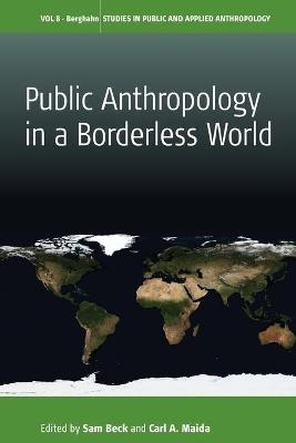 Public Anthropology in a Borderless World - 