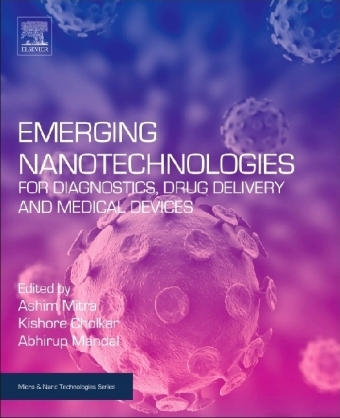 Emerging Nanotechnologies for Diagnostics, Drug Delivery and Medical Devices - 