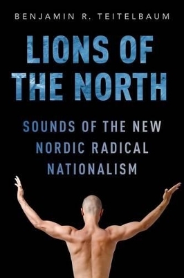 Lions of the North - Benjamin R. Teitelbaum