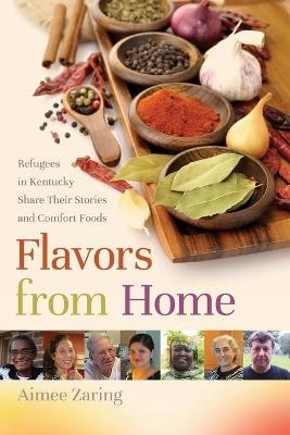 Flavors from Home - Aimee Zaring