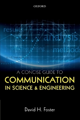 A Concise Guide to Communication in Science and Engineering - David H. Foster