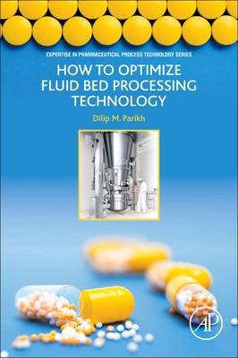 How to Optimize Fluid Bed Processing Technology - Dilip Parikh