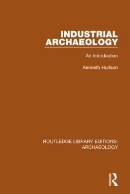 Industrial Archaeology - Kenneth Hudson