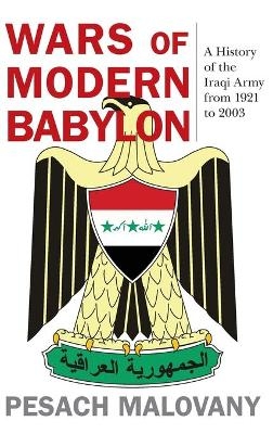 Wars of Modern Babylon - Pesach Malovany, Ya'akov Amidror, Amnon Lipkin-Shahak