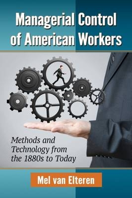 Managerial Control of American Workers - Mel Van Elteren