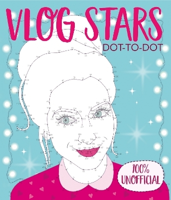 Vlog Stars Dot-to-Dot: 100% Unofficial