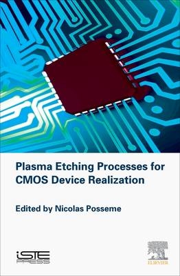 Plasma Etching Processes for CMOS Devices Realization - 